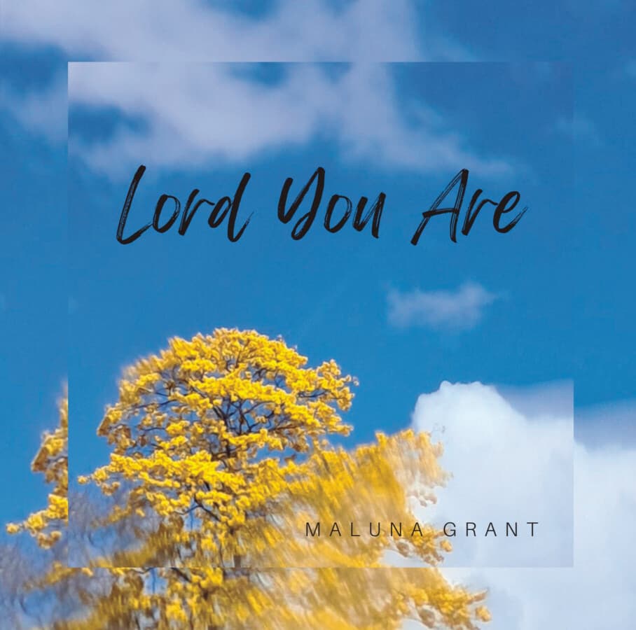 Lord You Are single cover by Maluna Grant